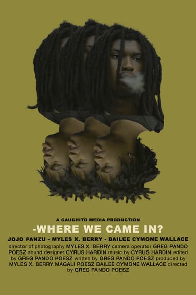 -Where we Came In?