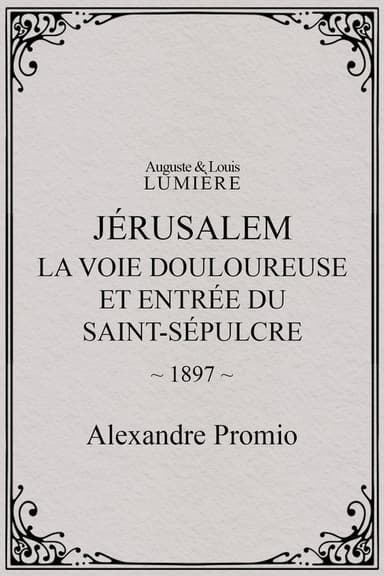 Jérusalem : la Voie douloureuse et entrée du Saint-Sépulcre