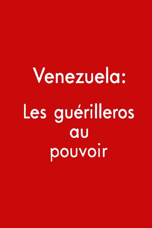 Venezuela: los guerrilleros al poder