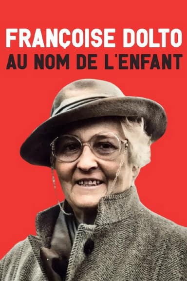 Françoise Dolto, au nom de l'enfant