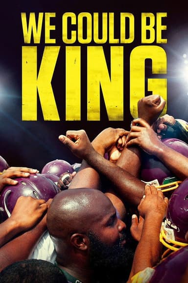 We Could Be King