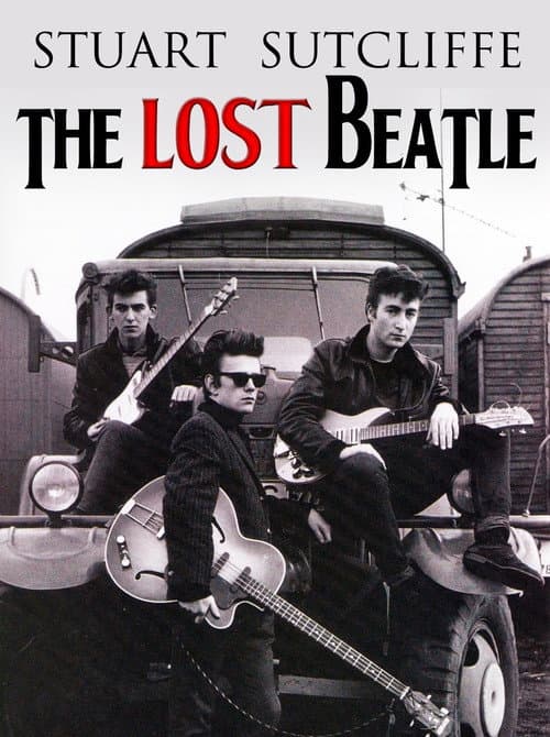 Stuart Sutcliffe: The Lost Beatle