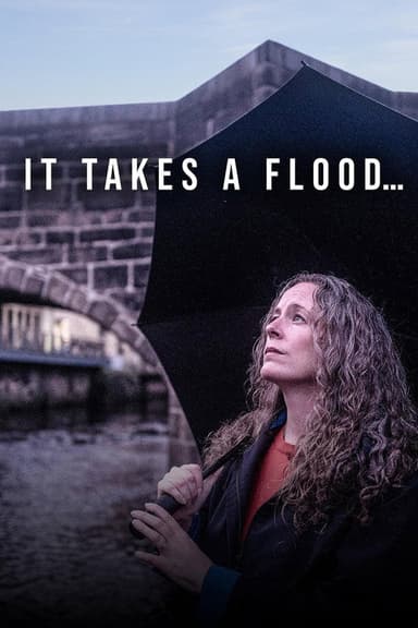 It Takes a Flood