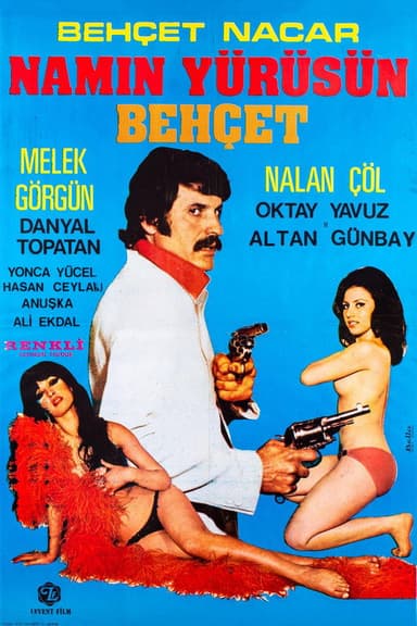 Namın Yürüsün Behçet