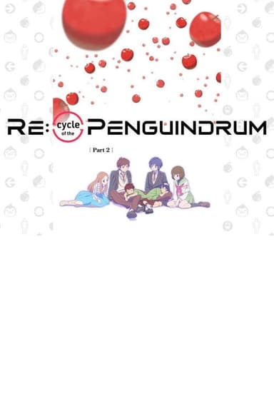 RE:cycle of the PENGUINDRUM Part 2: I Love You