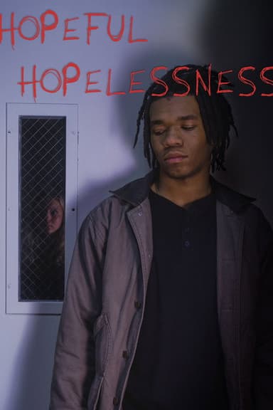 Hopeful Hopelessness