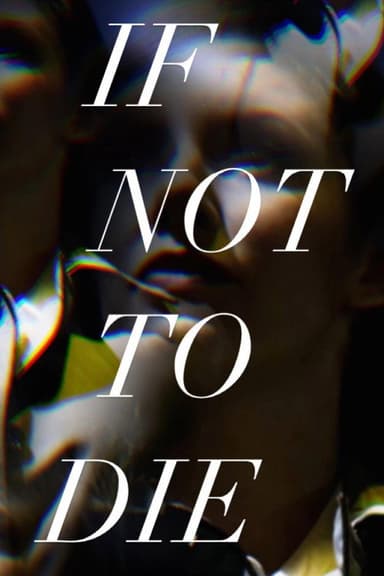 If Not to Die