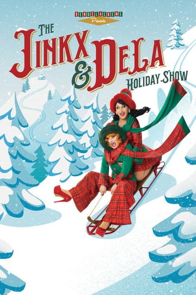 The Jinkx and DeLa Holiday Show 2025