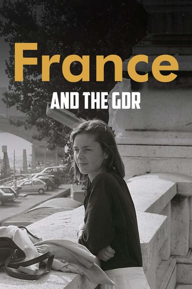 France and the GDR - Friendship During the Cold War