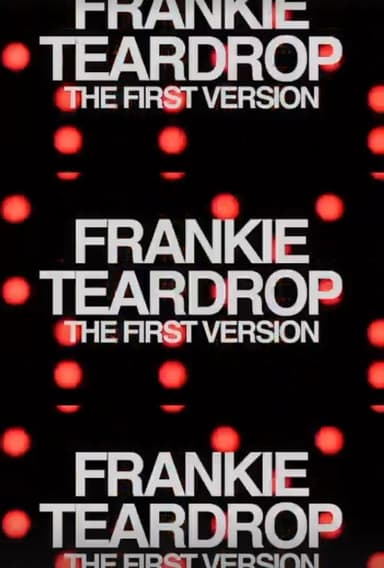 Frankie Teardrop: The First Version