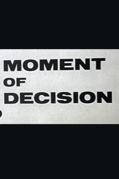 Moment of Decision