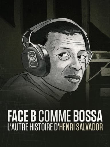 Face B comme bossa, l'autre histoire d'Henri Salvador