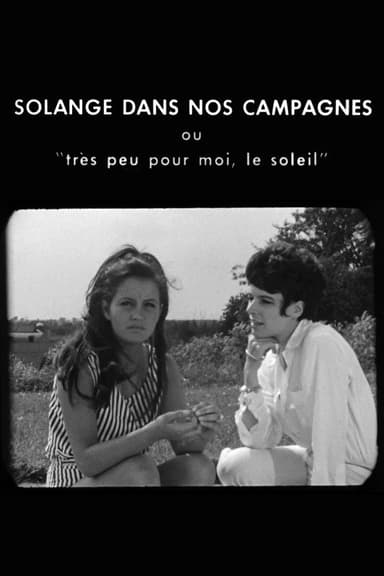 Solange in Our Countryside or Very Little for Me, the Sun