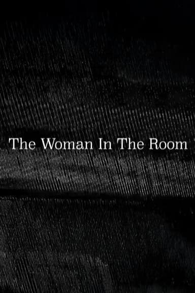 The Woman In The Room