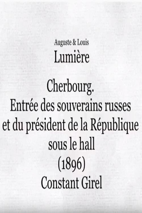 Cherbourg: Entry of the Russian Sovereigns and the President of the Republic under the Hall