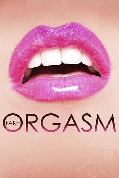 Fake Orgasm