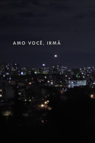 Amo você, irmã