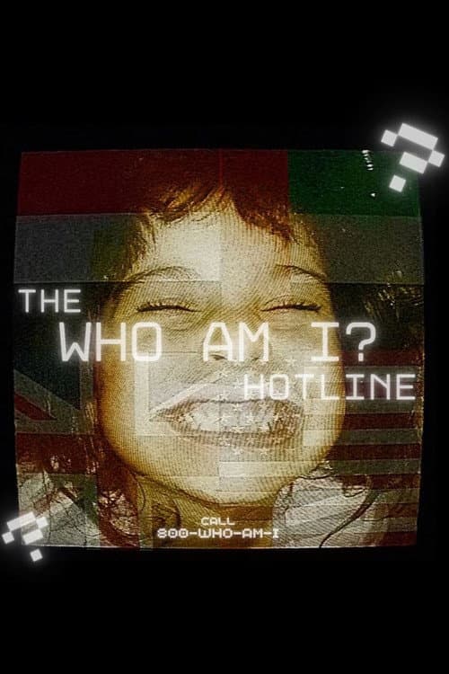 THE 'WHO AM I?' HOTLINE
