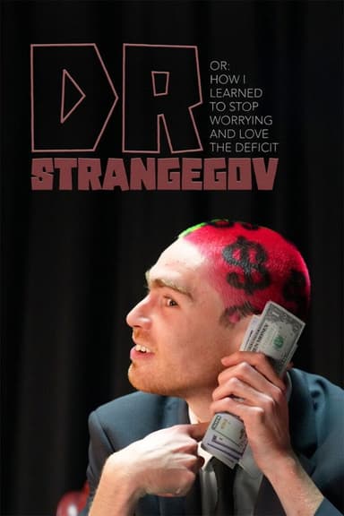 Dr. StrangeGov Or: How I Learned To Stop Worrying And Love The Deficit