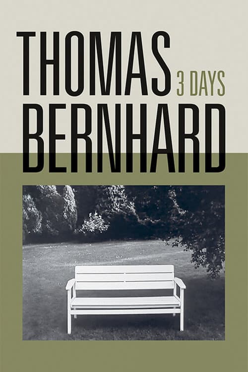 Thomas Bernhard, Three Days