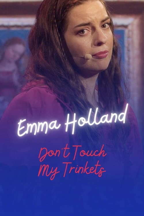 Emma Holland: Don't Touch My Trinkets