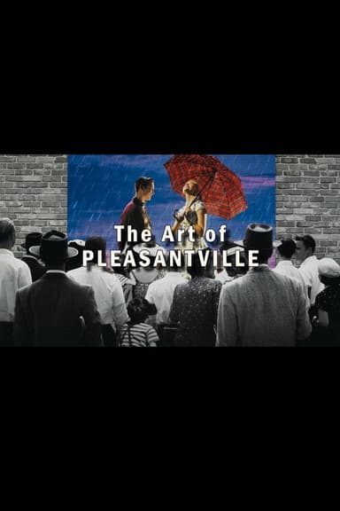 The Art of 'Pleasantville'