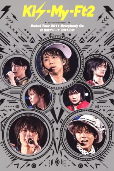 Kis-My-Ft2 Debut Tour 2011 Everybody Go at Yokohama Arena 2011.7.31