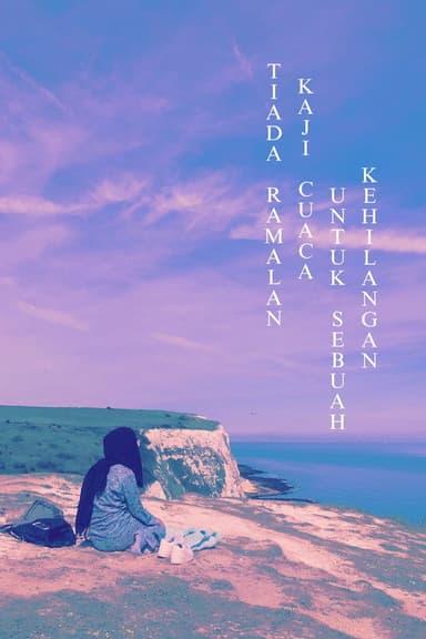 Tiada Ramalan Kaji Cuaca Untuk Sebuah Kehilangan