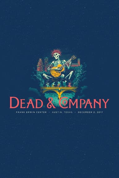 Dead & Company: 2017.12.02 - Austin, TX