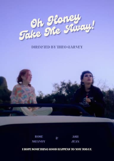 Oh Honey, Take Me Away!