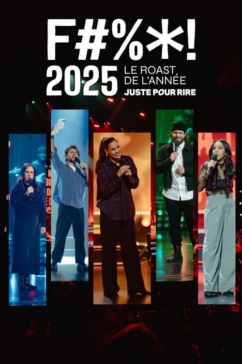F#%*! 2025 - Le Roast de l'année Juste pour rire