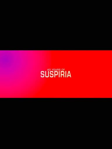 A Sigh from the Depths: 40 Years of Suspiria