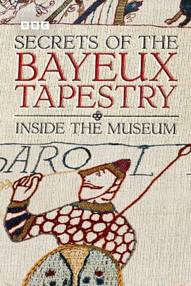 Secrets of the Bayeux Tapestry: Inside the Museum
