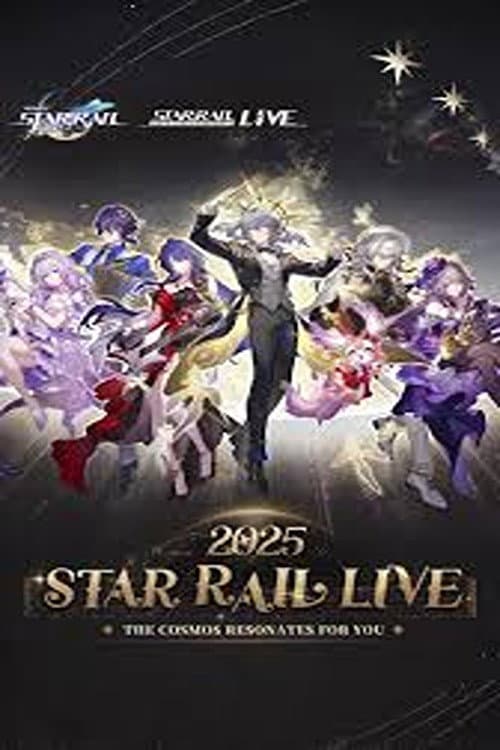 Star Rail LIVE 2025 - Honkai: Star Rail 2nd Anniversary Concert