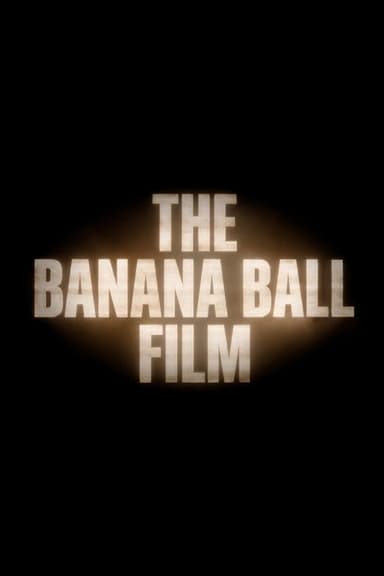 Banana Ball Film