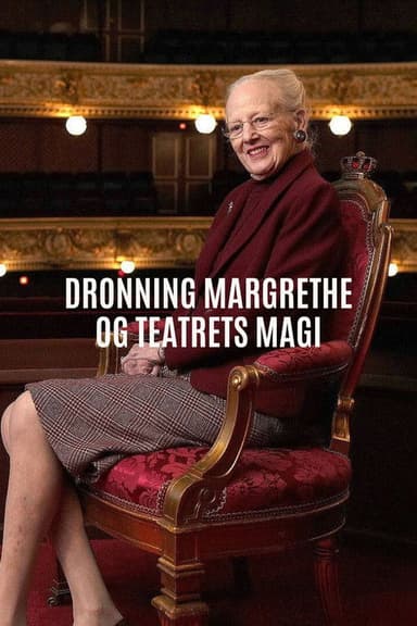 Dronning Margrethe & teatrets magi