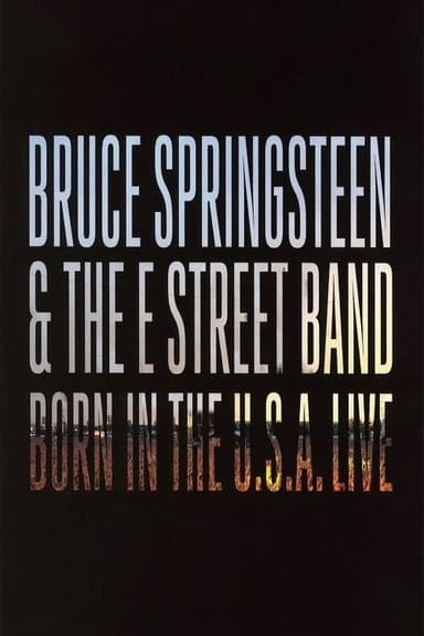 Bruce Springsteen & The E Street Band: Born in the U.S.A. Live in London 2013