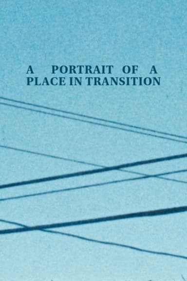 A Portrait of a Place in Transition