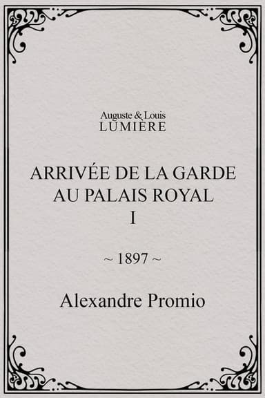 Arrivée de la garde au palais royal, I