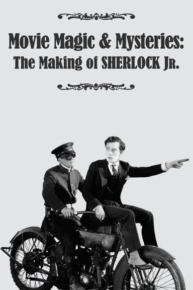 Movie Magic & Mysteries: The Making of Sherlock Jr.