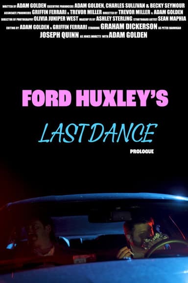 Ford Huxley's Last Dance (Prologue)