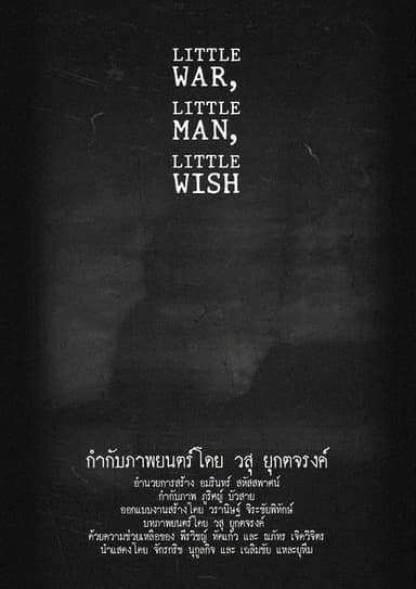 Little War, Little man, Little Wish