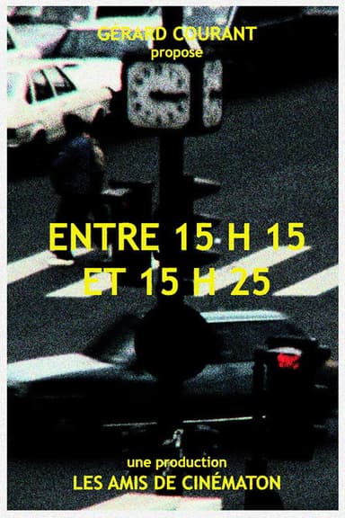 Entre 15 h 15 et 15 h 25