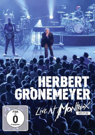 Herbert Grönemeyer - Live at Montreux 2012