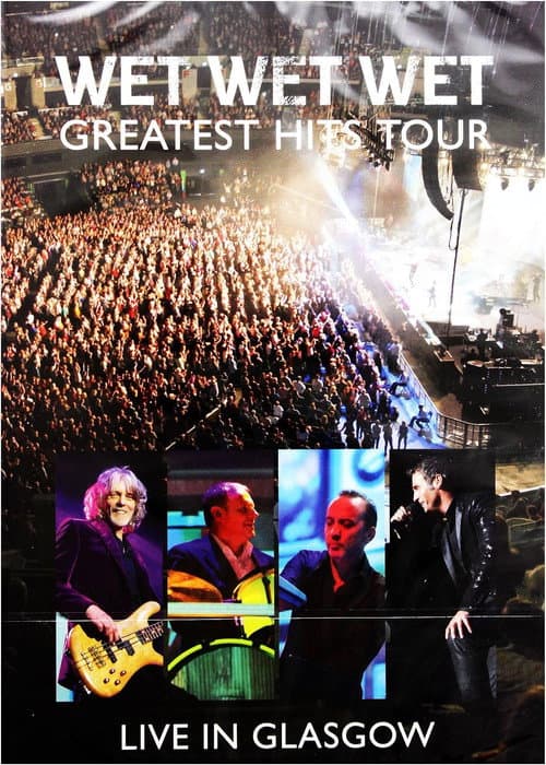 Wet Wet Wet - Greatest hit tour Live at the SSE Hydro Arena - Glasgow