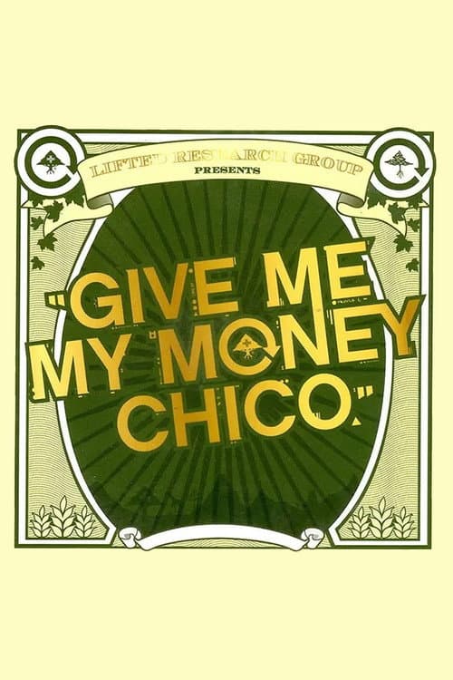Give Me My Money Chico