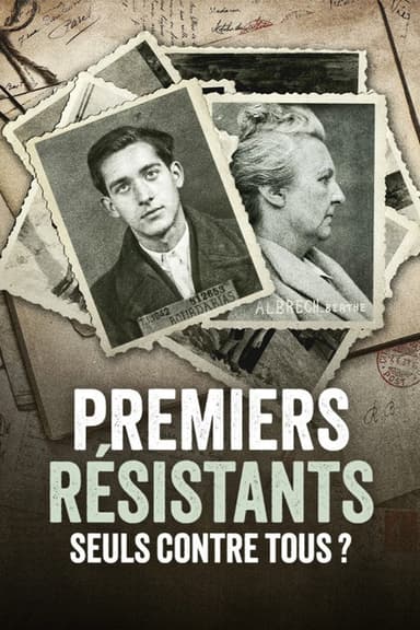 Premiers résistants, seuls contre tous