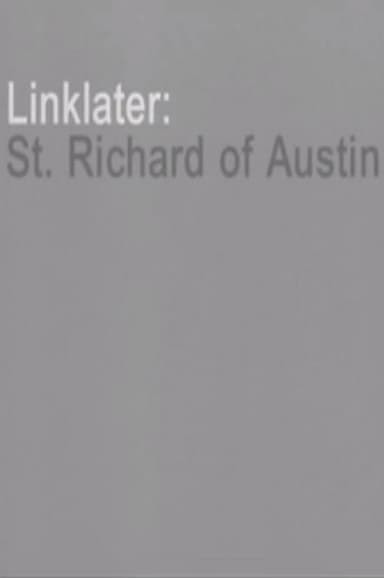 Linklater: St. Richard of Austin