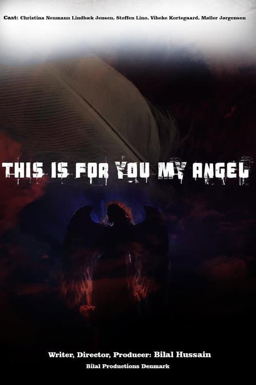 This Is for You My Angel