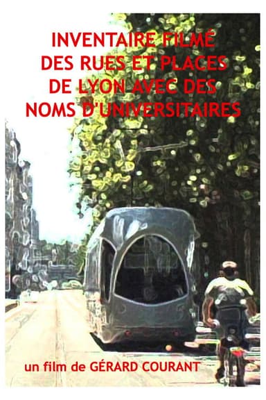 Inventaire filmé des rues et places de Lyon avec des noms d’universitaires